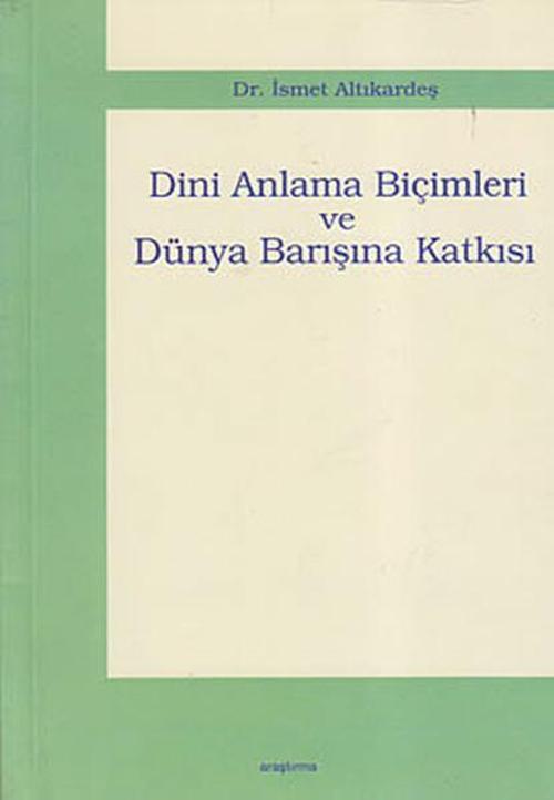 Dini Anlama Biçimleri ve Dünya Barışına Katkısı