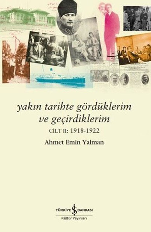 Yakın Tarihte Gördüklerim ve Geçirdiklerim Cilt 2: 1918 - 1922