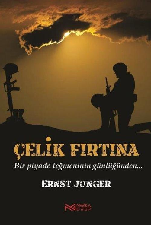 Çelik Fırtına - Bir Piyade Teğmeninin Günlüğünden…