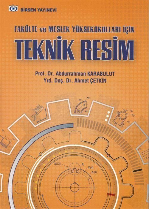 Teknik Resim - Fakülte ve Meslek Yüksekokulları İçin