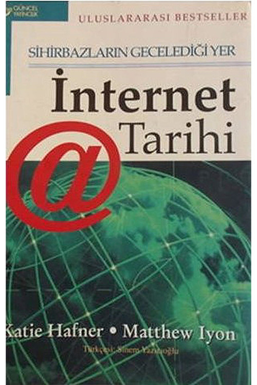 Internet Tarihi Sihirbazların Gecelediği Yer Matthew Iyon, Katie Hafner