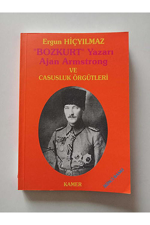 Bozkurt Yazarı Ajan Armstrong Ve Casusluk Öğretileri - Ergun Hiçyılmaz