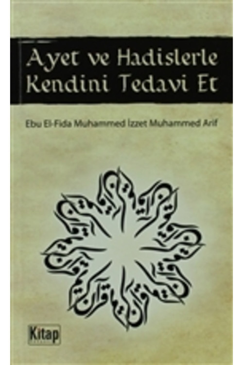 Ayet Ve Hadislerle Kendini Tedavi Et