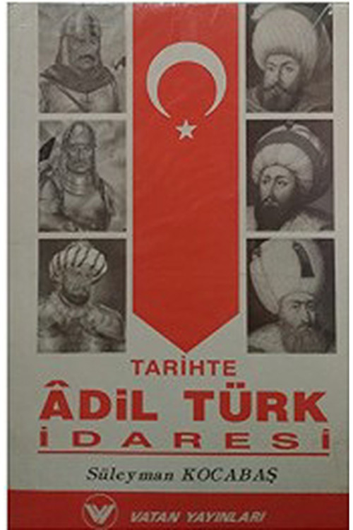 Tarihte Adil Türk İdaresi Süleyman Kocabaş