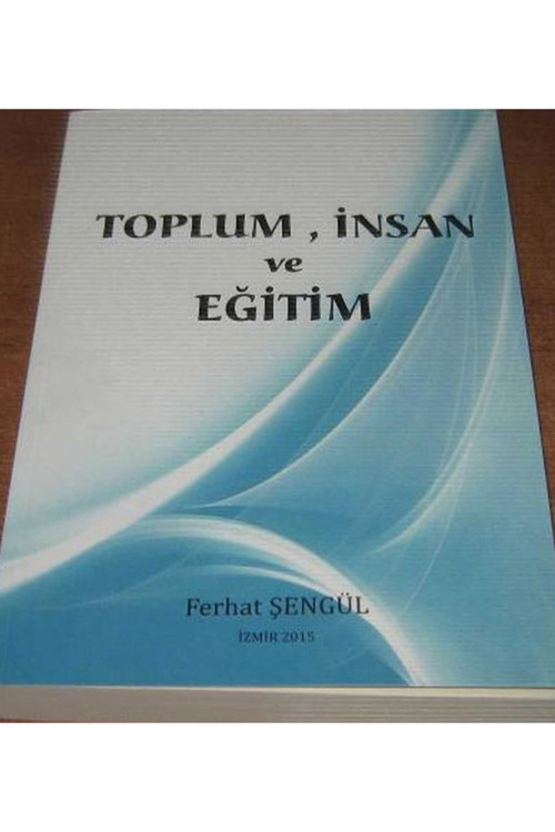 Toplum, İnsan Ve Eğitim - Ferhat Şengül