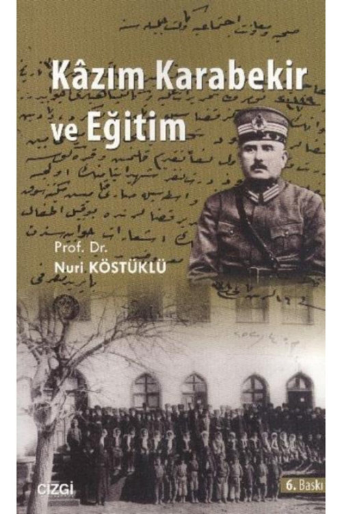 -Kazım Karabekir Ve Eğitim-Nuri Köstüklü