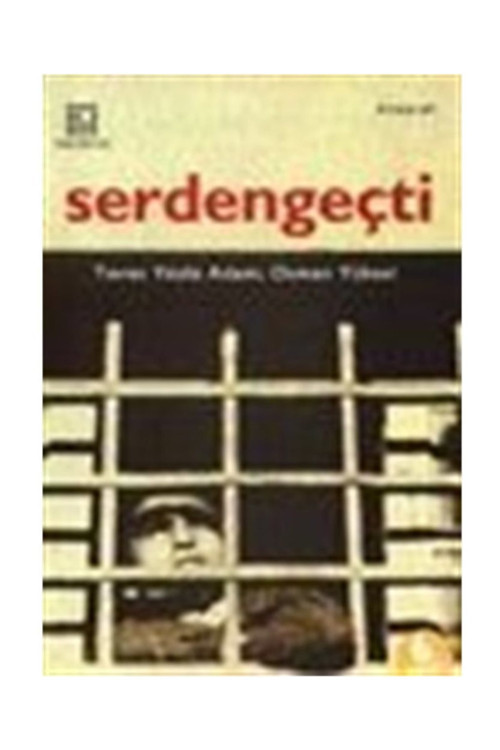 Serdengeçti / Toros Yüzlü Adam