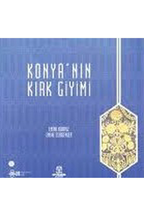 Konya'Nın Kırk Giyimi / Emine Karpuz - Emine Esirgenler (2015 Basım)