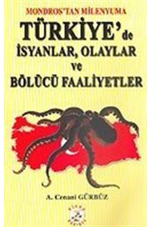 Türkiye'De Isyanlar, Olaylar Ve Bölücü Faaliyetler