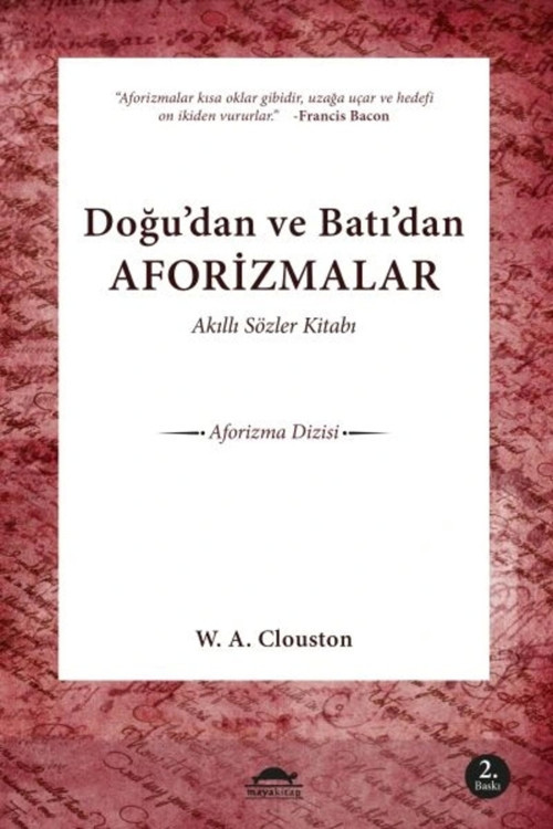 Akıllı Sözler Kitabı: Akıllı Sözler Kitabı- William Alexander Clouston