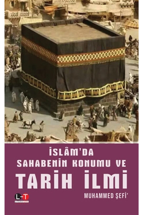 Islam'Da Sahabenin Konumu Ve Tarih Ilmi / Muhammed Şefi / / 9786053372233