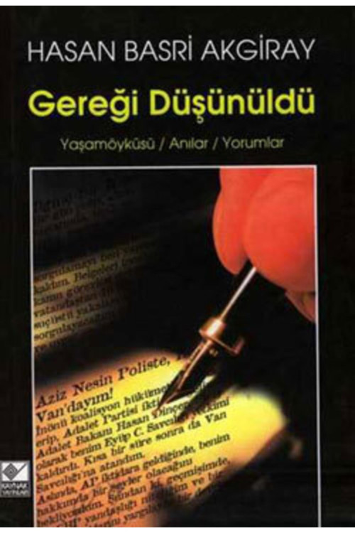 Gereği Düşünüldü - Hasan Basri Akgiray (2003 Basım-Yeni Kitap)