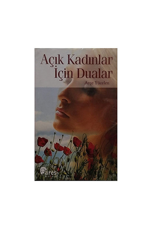 Açık Kadınlar Için Dualar Ayşe Yücelen