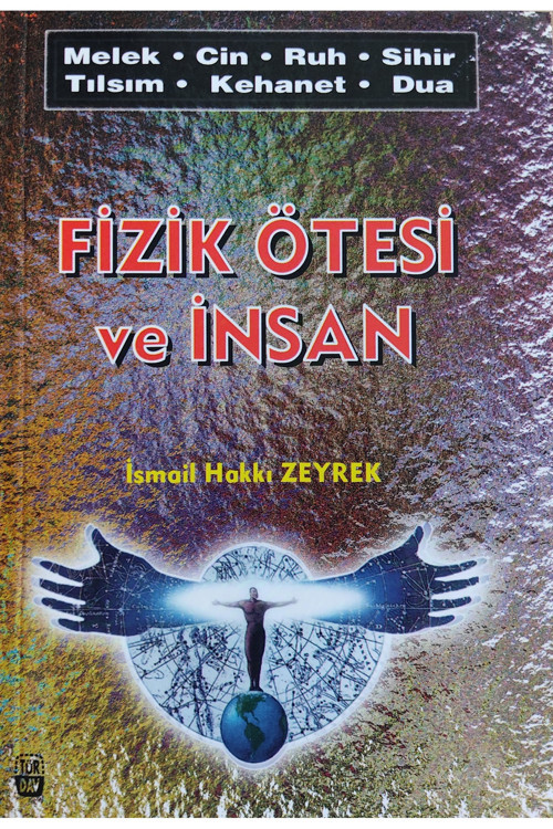 Fizik Ötesi Ve İnsan - İsmail Hakkı Zeyrek