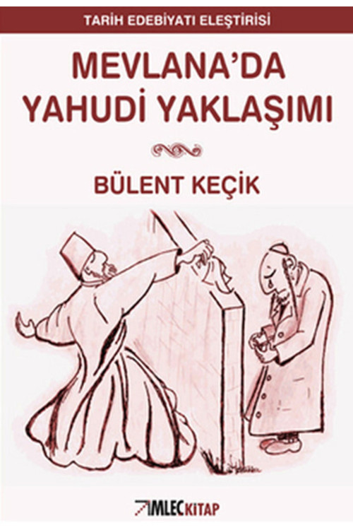 Mevlana’Da Yahudi Yaklaşımı / Bülent Keçik / / 9786054262212