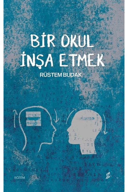 Bir Okul Inşa Etmek - Rüstem Budak Kitabı
