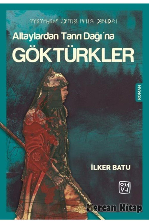 Altaylardan Tanrı Dağı'Na Göktürkler