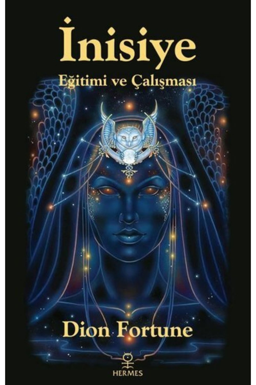 Inisiye Eğitimi Ve Çalışması - - Dion Fortune Kitabı