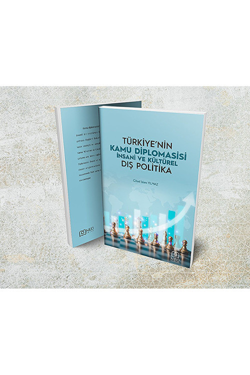 Türkiye'Nin Kamu Diplomasisi İnsani Ve Kültürel Dış Politika-Cihad İslam Yılmaz