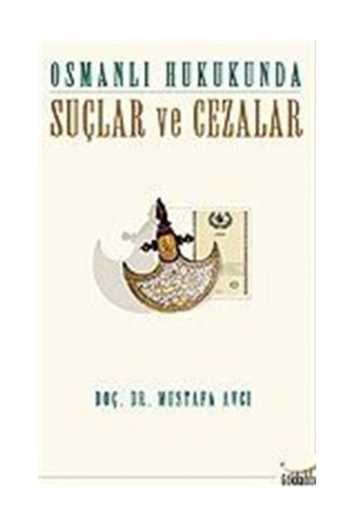 Osmanlı Hukukunda Suçlar Ve Cezalar