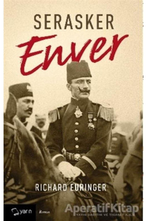 Serasker Enver - Richard Euringer -