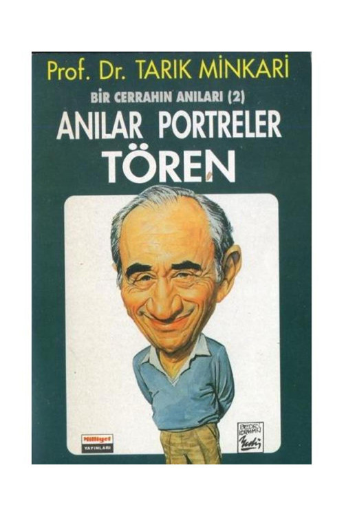 Anılar Portreler Tören - / Tarık Minkari