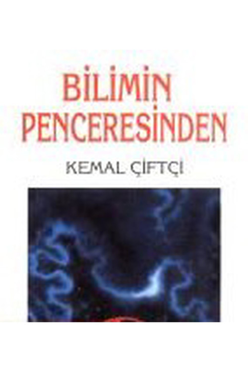 Bilimin Penceresinden / Kemal Çiftçi (1993 Basım)