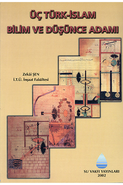 Üç Türk İslam Bilim Ve Düşünce Adamı - Zekai Şen (2002 Basım)