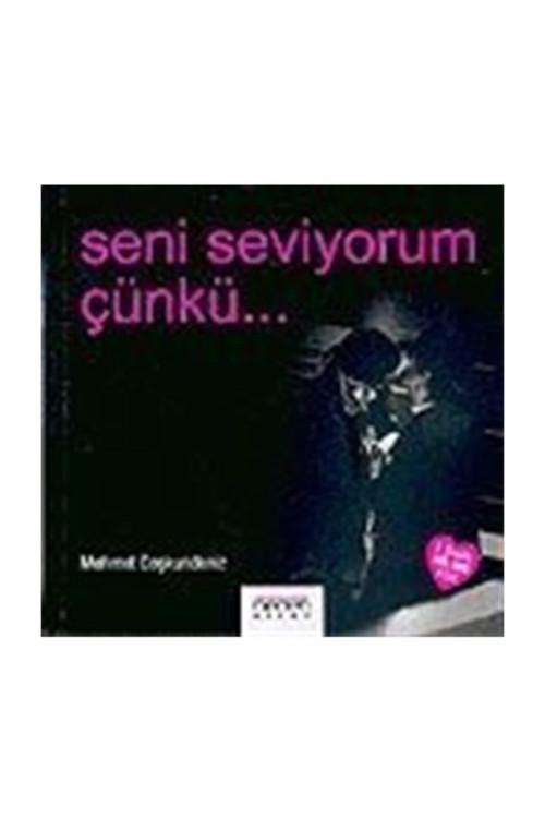 Seni Seviyorum Çünkü