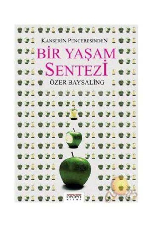 Kanserin Penceresinden Bir Yaşam Sentezi