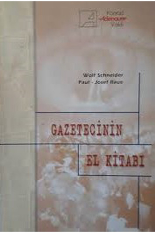 Gazetecinin El Kitabı / Wolf Schneider-Paul Josef Raue