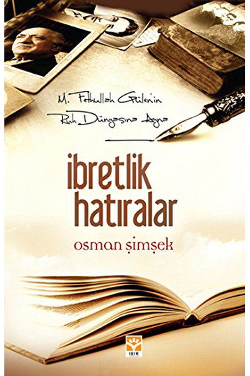 İbretlik Hatıralar - Osman Şimşek