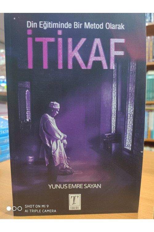 Din Eğitiminde Bir Metod Olarak Itikaf / Yunus Emre Sayan