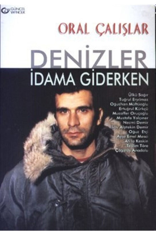 Denizler Idama Giderken - Oral Çalışlar (2007 Basım)
