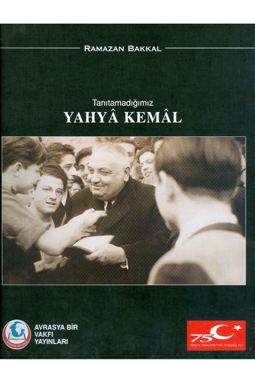 Tanıtamadığımız Yahya Kemal / Ramazan Bakkal (1998 Basım)