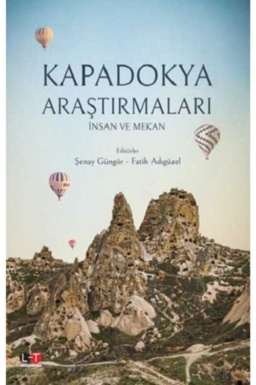 Kapadokya Araştırmaları Insan Ve Mekan