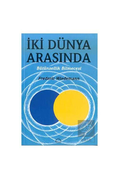Iki Dünya Arasında - Frederic Wiedemann