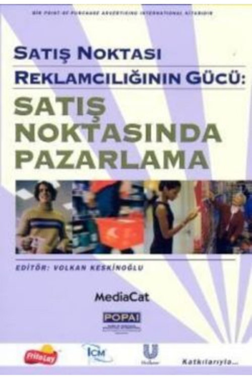 Satış Noktasında Pazarlama / Satış Noktası Reklamcılığın Gücü