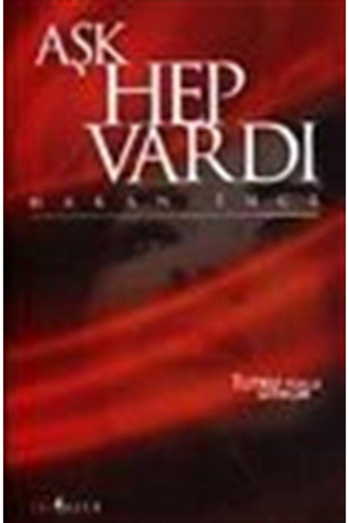 Aşk Hep Vardı - Hakan Ince (2002 Basım)