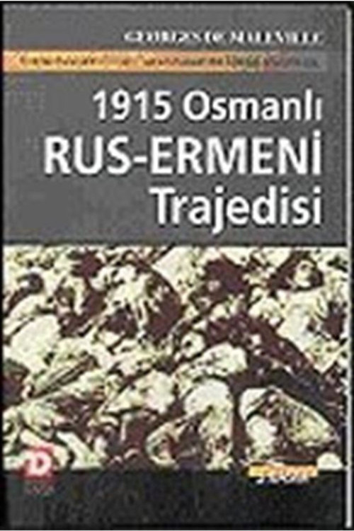 1915 Osmanlı-Rus Ermeni Trajedisi - Georges De Maleville
