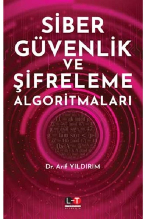 Siber Güvenlik Ve Şifreleme Algoritmaları, Arif Yıldırım, Literatürk Yayınevi, Siber Güvenlik Ve Şif