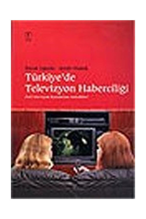 Türkiye'De Televizyon Haberciliği Özel Televizyon Kanallarının Getirdikleri