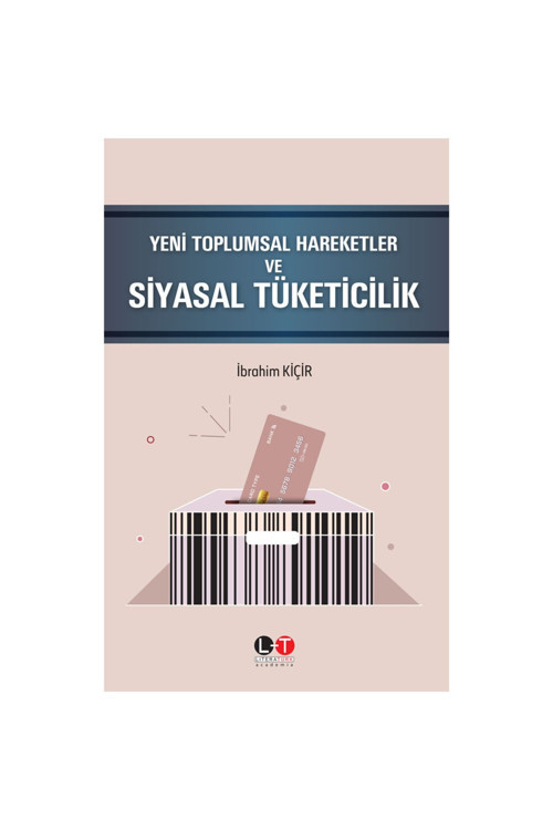 Yeni Toplumsal Hareketler Ve Siyasal Tüketicilik - Ibrahim Kiçir