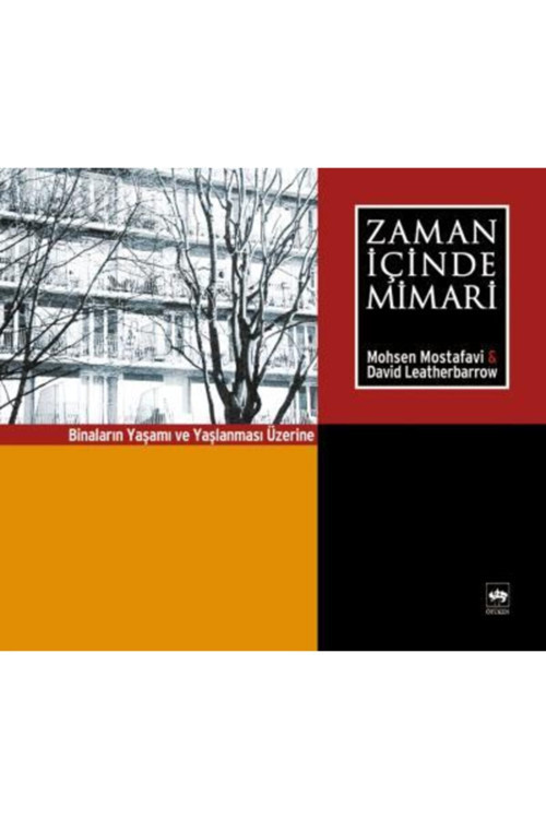 Zaman Içinde Mimari Binaların Yaşamı Ve Yaşlanması Üzerine Zühtü Arslan