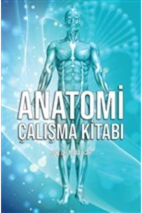 Anatomi Çalışma Kitabı - Doç. Dr. Musa Acar