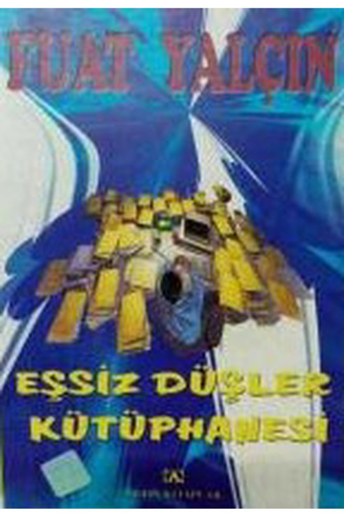 Eşsiz Düşler Kütüphanesi - Fuat Yalçın (1999 Basım-Sıfır Kitap)