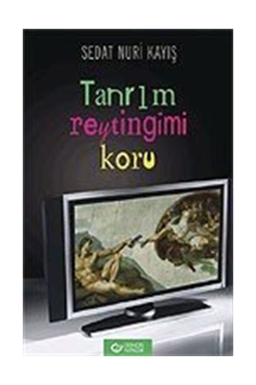 Tanrım Reytingimi Koru! - Sedat Nuri Kayış (2007 Basım)