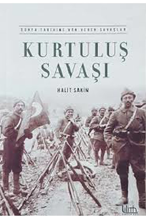 Kurtuluş Savaşı - Halit Sakin (2018 Basım)