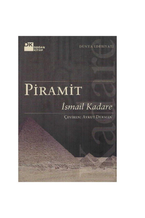 Piramit - Ismail Kadare