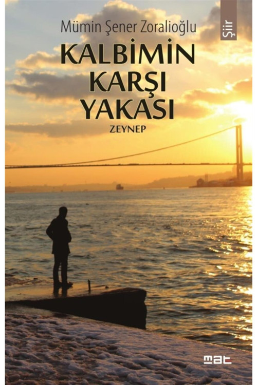 Kalbimin Karşı Yakası - Mümin Şener Zoralioğlu 9786059324014